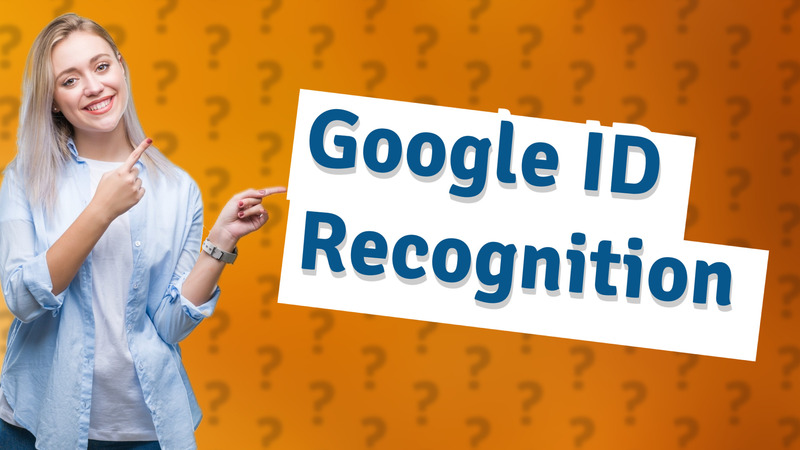 Google ID Recognition