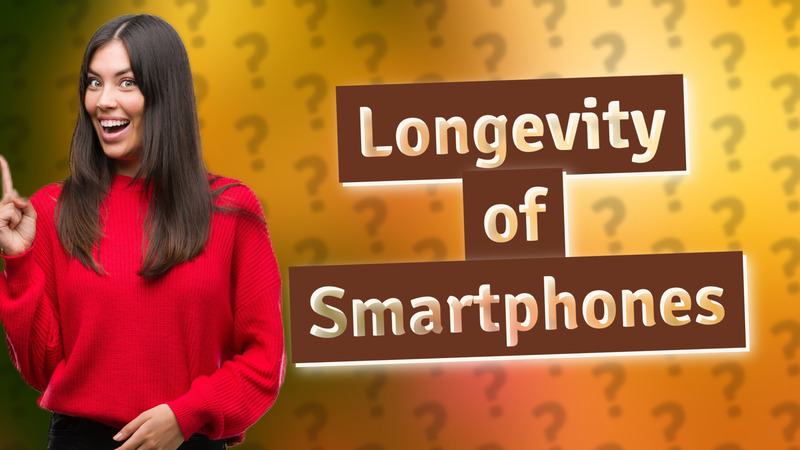 Longevity of Smartphones