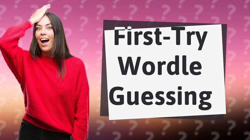 First-Try Wordle Guessing