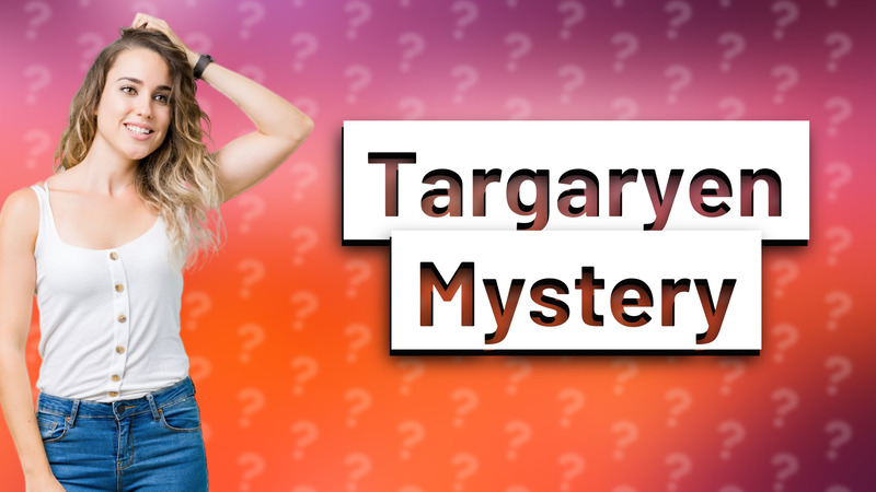 Targaryen Mystery
