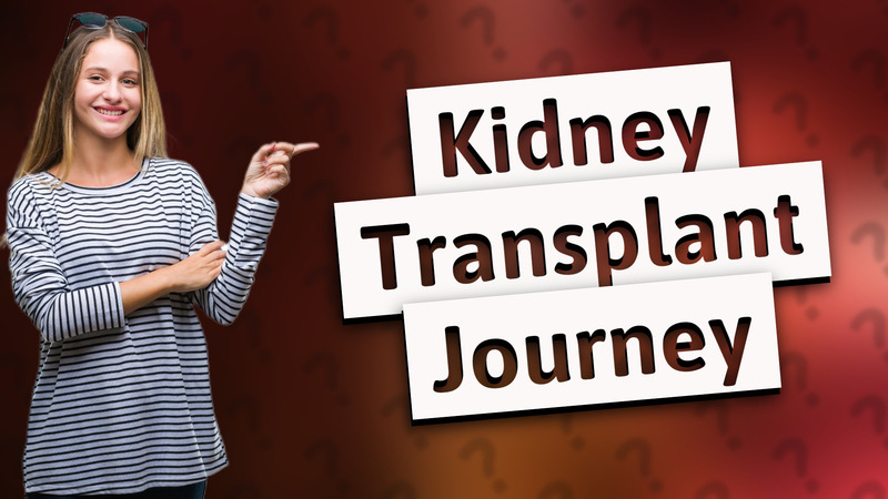 Kidney Transplant Journey