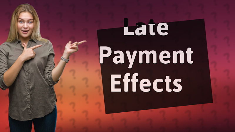 Late Payment Effects