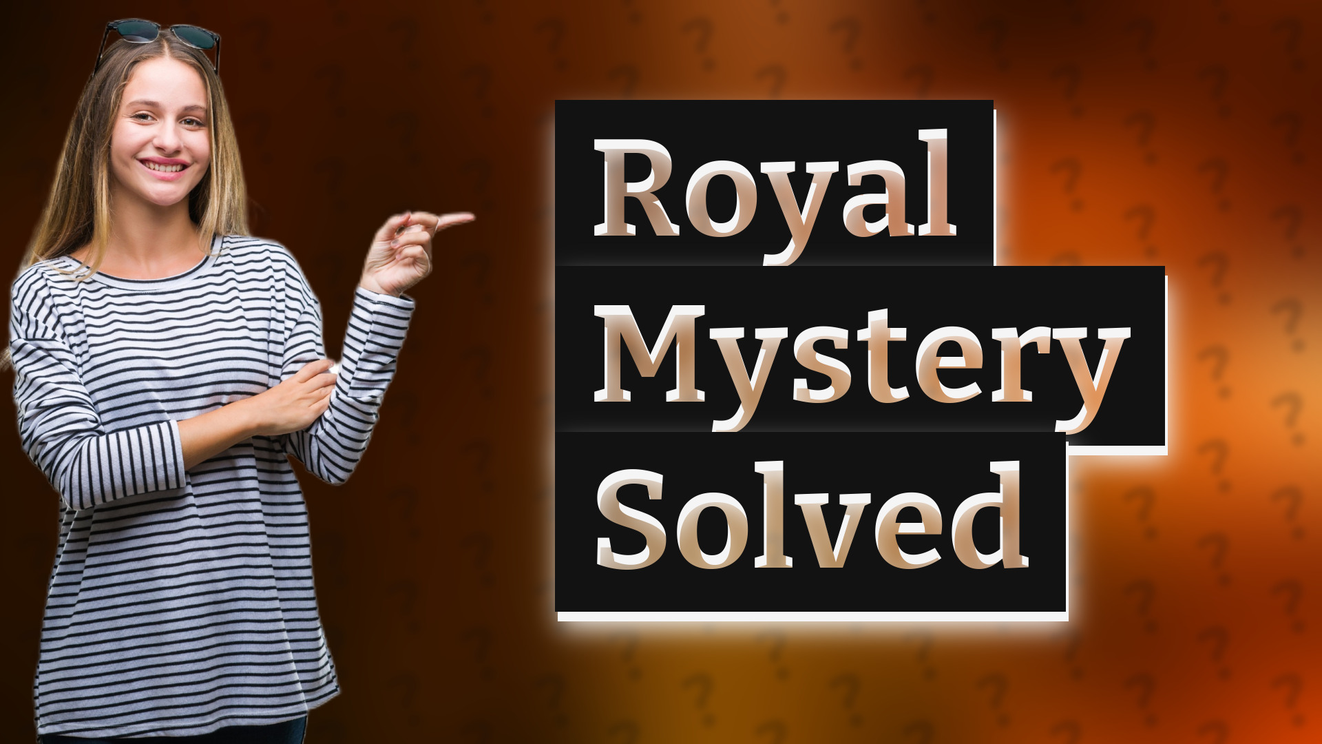 Royal Mystery Solved