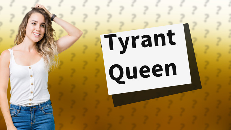Tyrant Queen