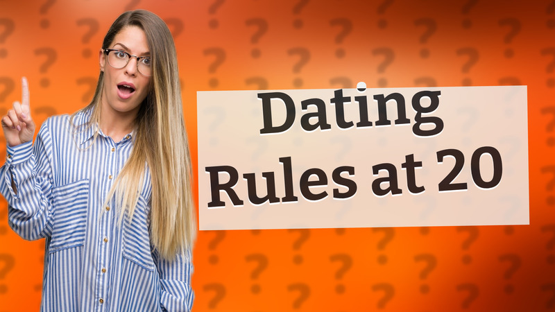 Dating Rules at 20