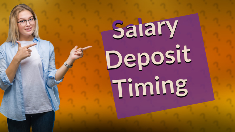 Salary Deposit Timing