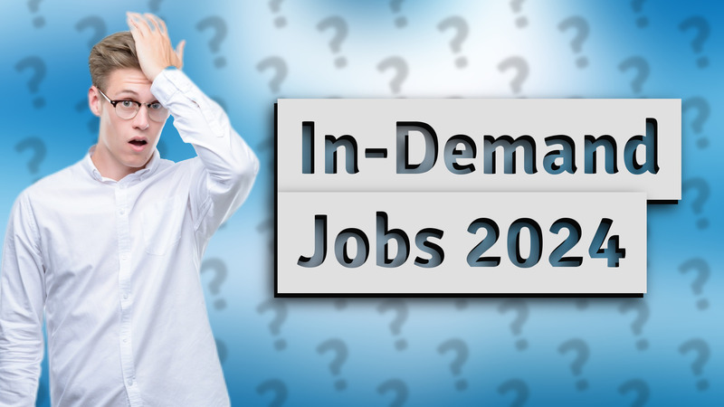 In-Demand Jobs 2024