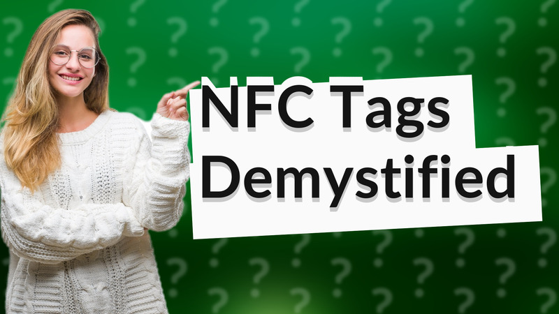 NFC Tags Demystified