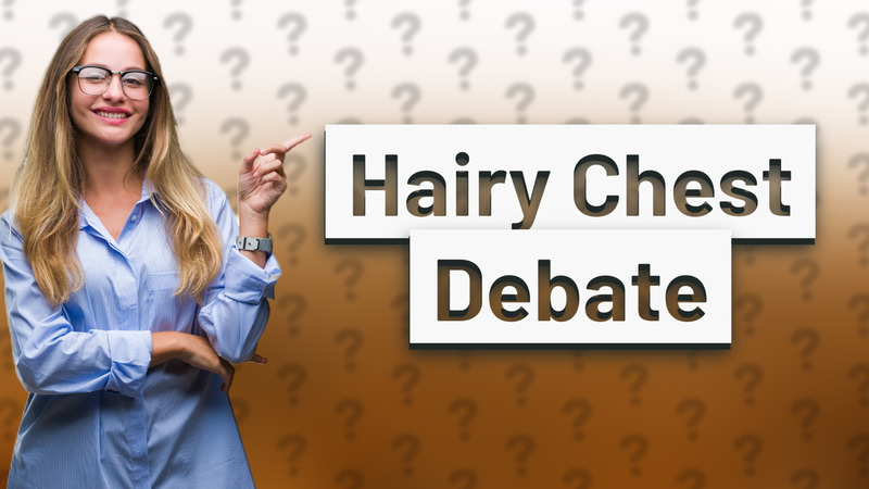 Hairy Chest Debate