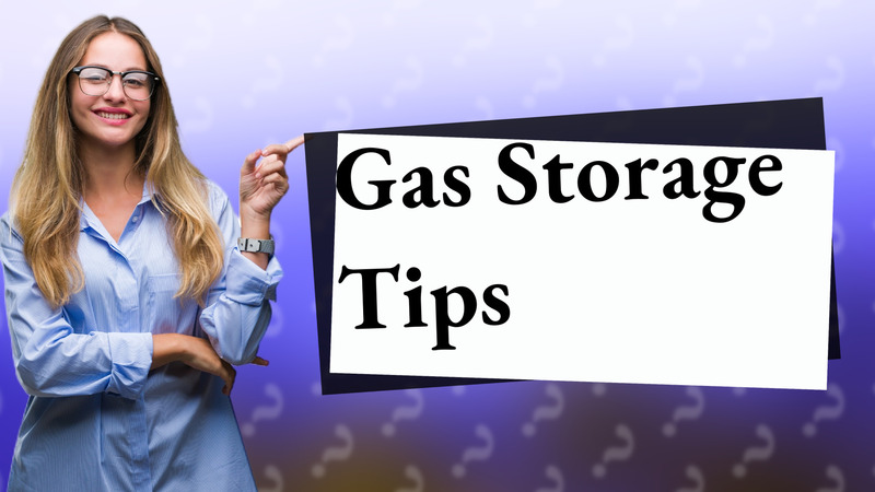 Gas Storage Tips