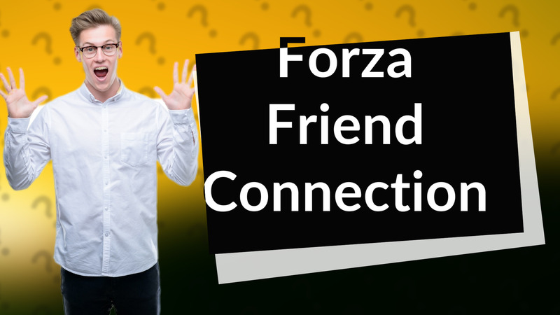 Forza Friend Connection