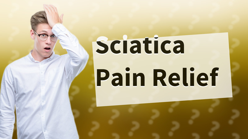 Sciatica Pain Relief