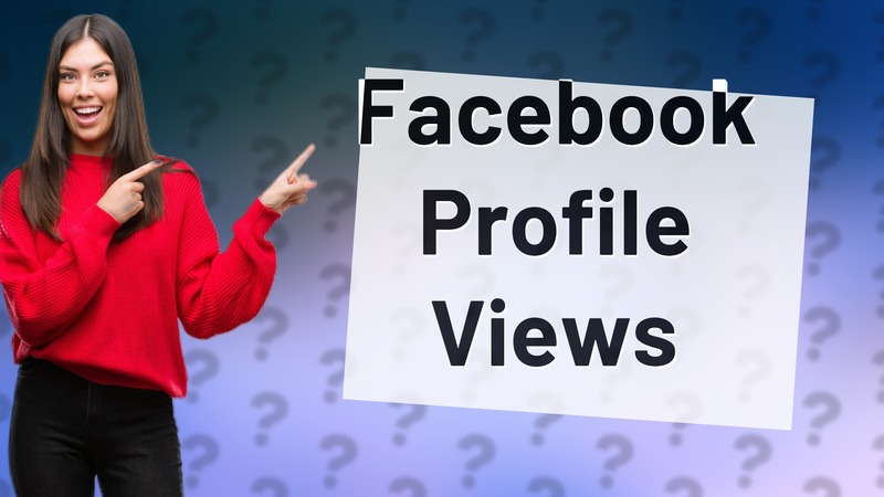 Facebook Profile Views