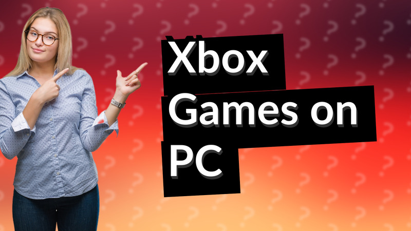 Xbox Games on PC