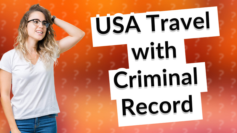 USA Travel with Criminal Record