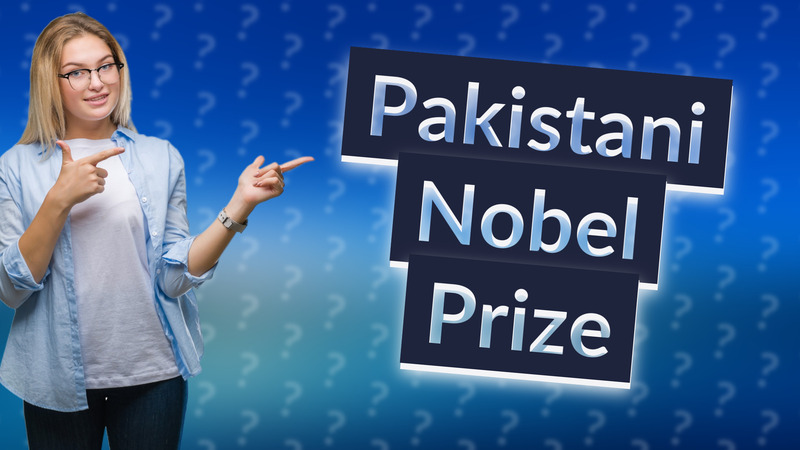 Pakistani Nobel Prize