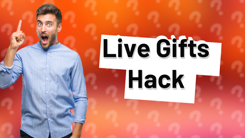 Live Gifts Hack