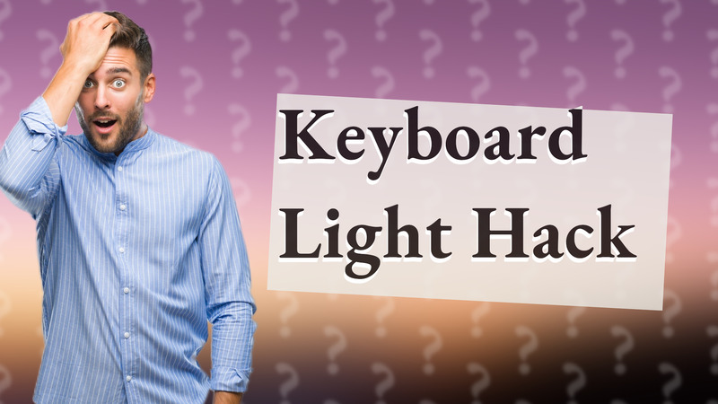 Keyboard Light Hack