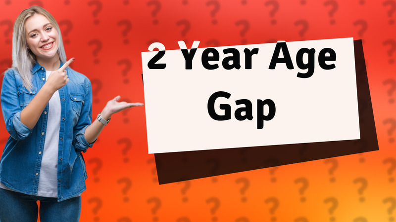 2 Year Age Gap