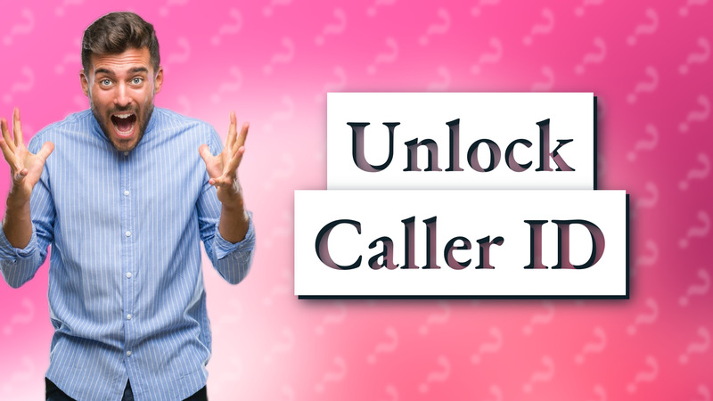 Unlock Caller ID