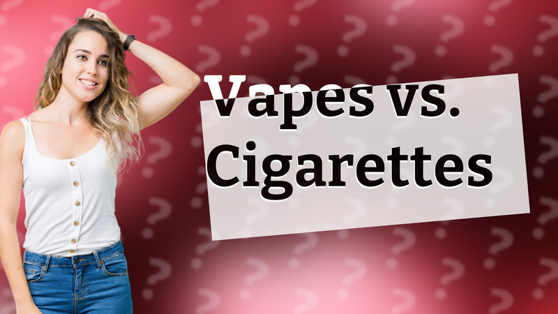 Vapes vs. Cigarettes