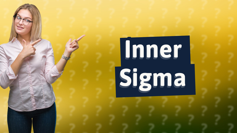 Inner Sigma