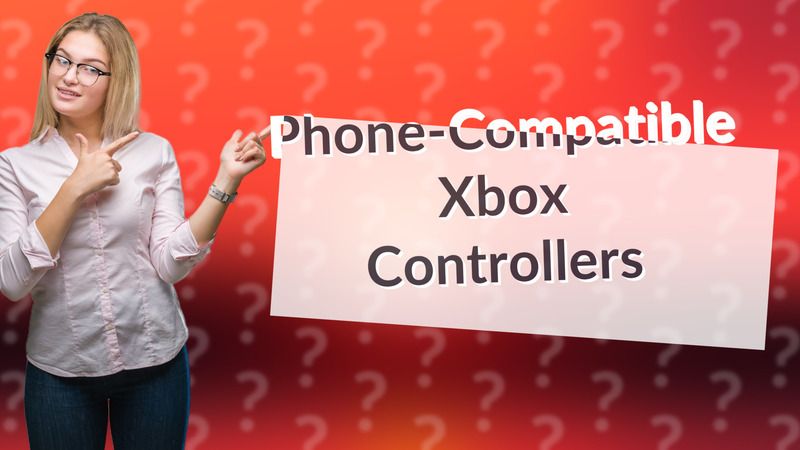 Phone-Compatible Xbox Controllers