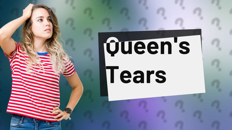 Queen's Tears