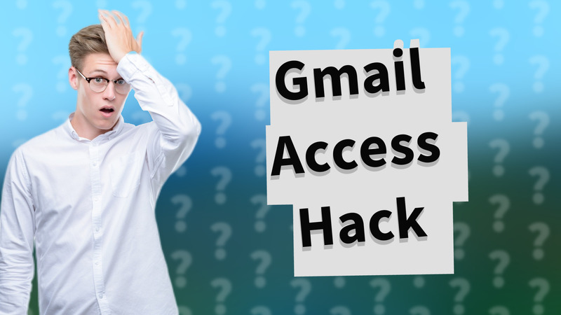 Gmail Access Hack