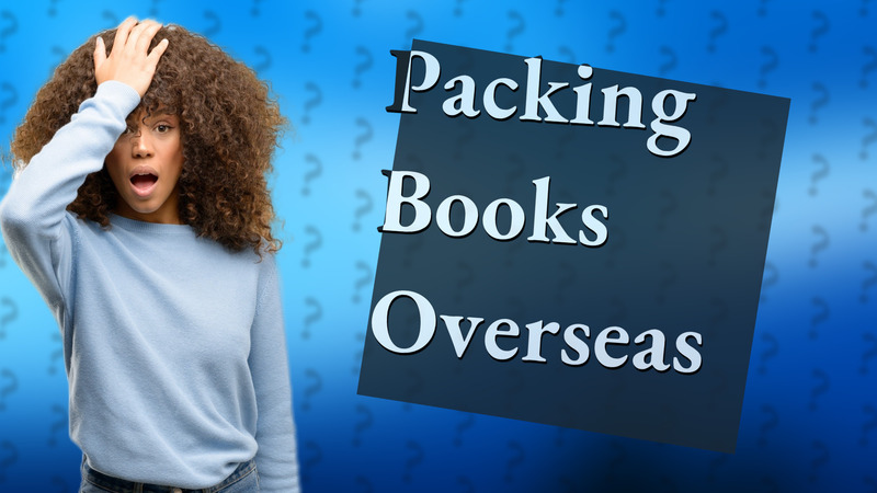 Packing Books Overseas
