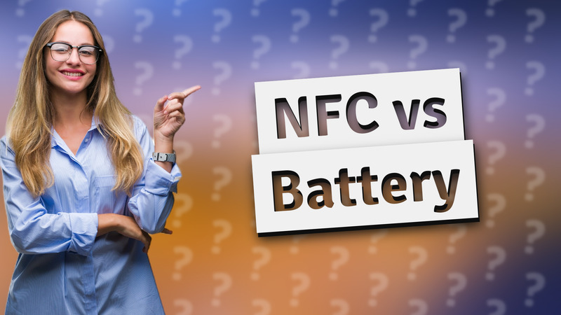 NFC vs Battery