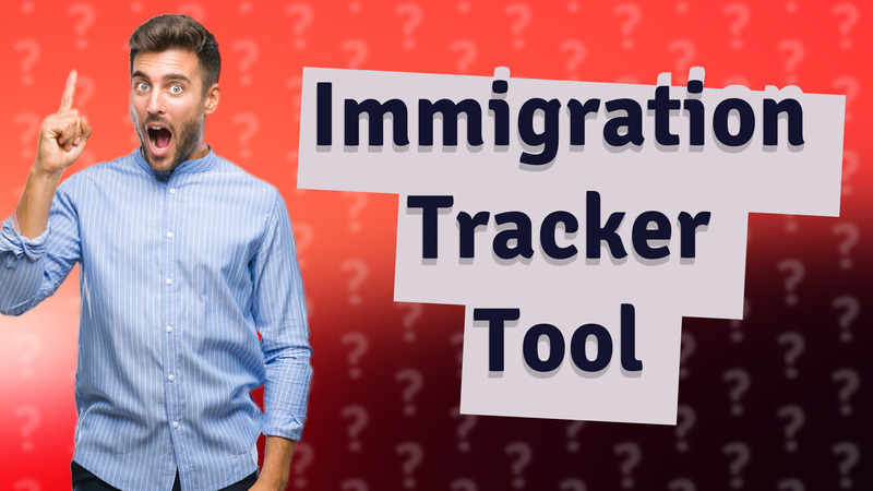 Immigration Tracker Tool
