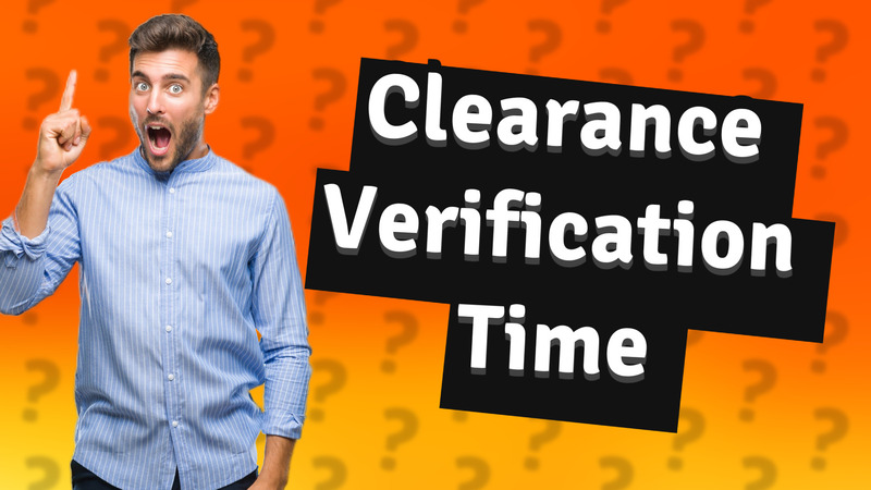 Clearance Verification Time