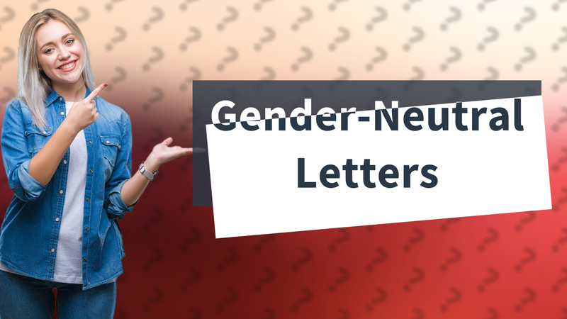 Gender-Neutral Letters