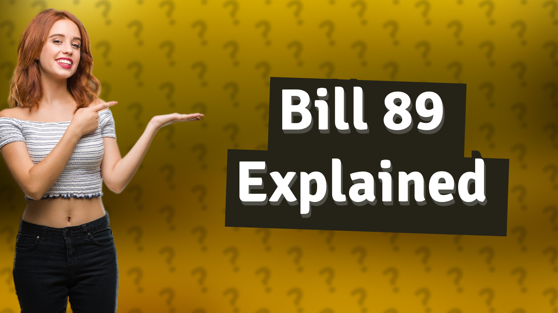 Bill 89 Explained