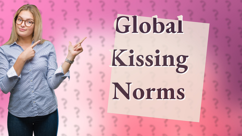Global Kissing Norms
