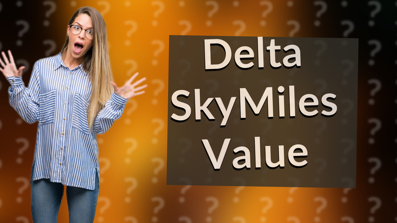 Delta SkyMiles Value