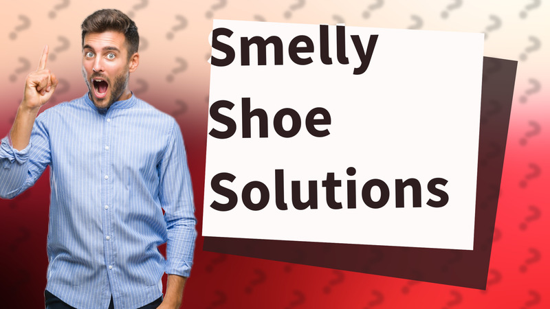 Smelly Shoe Solutions