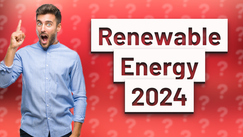 Renewable Energy 2024