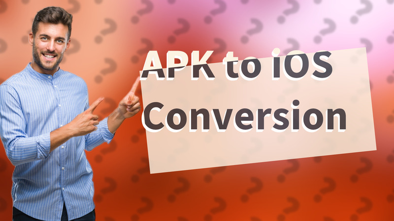 APK to iOS Conversion