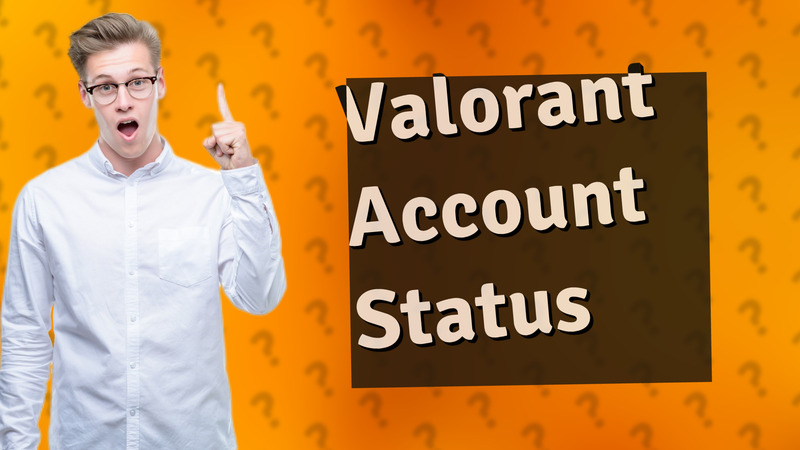 Valorant Account Status