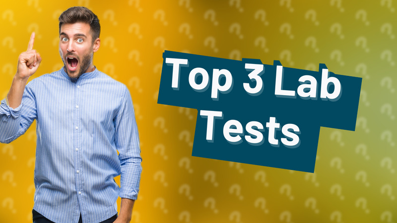 Top 3 Lab Tests
