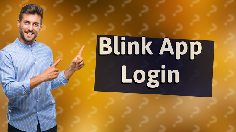 Blink App Login