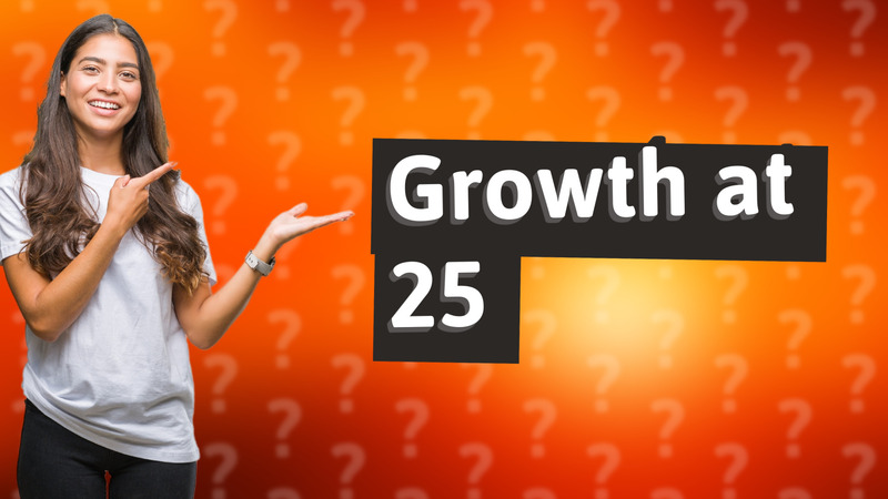 Growth at 25