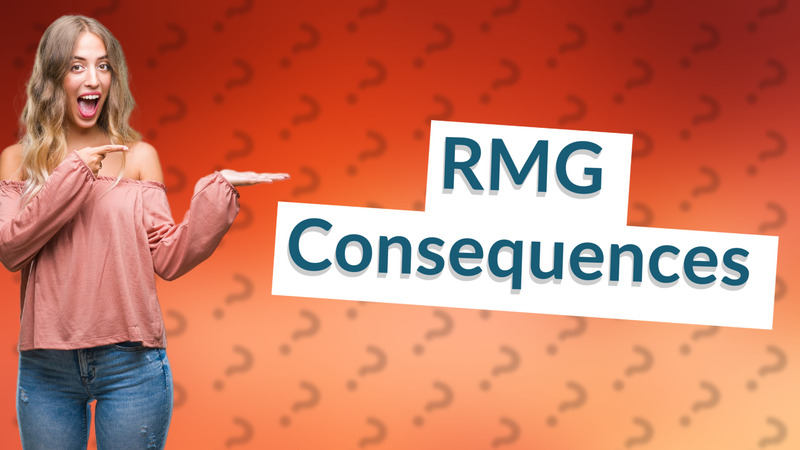 RMG Consequences