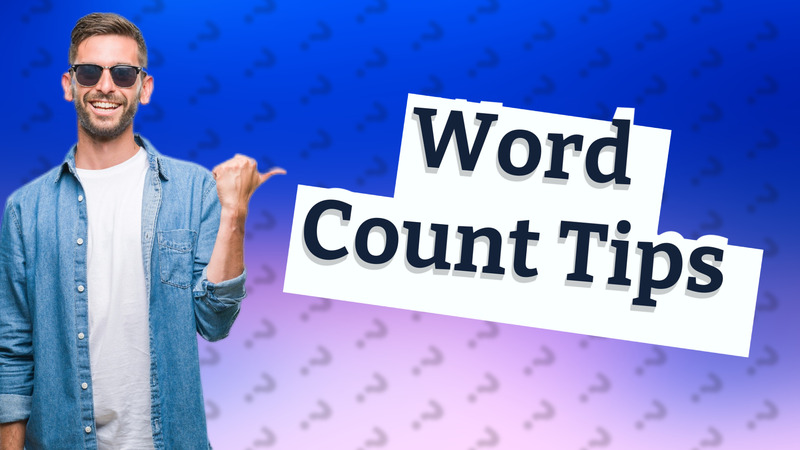 Word Count Tips