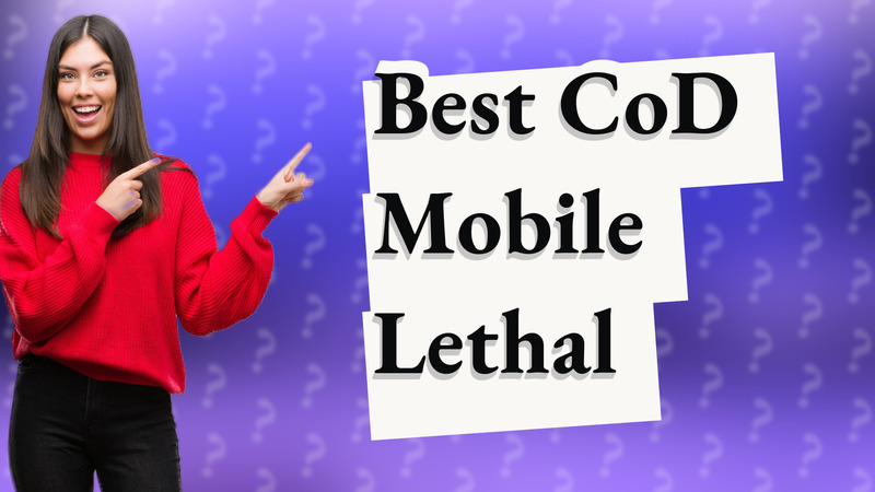 Best CoD Mobile Lethal