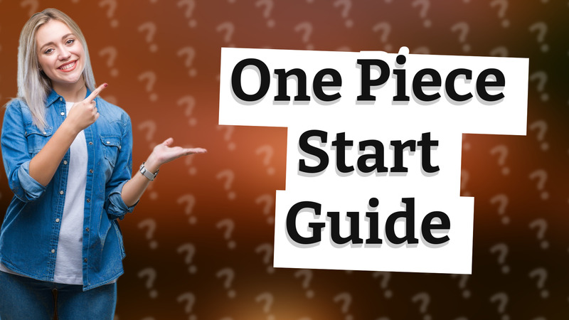 One Piece Start Guide