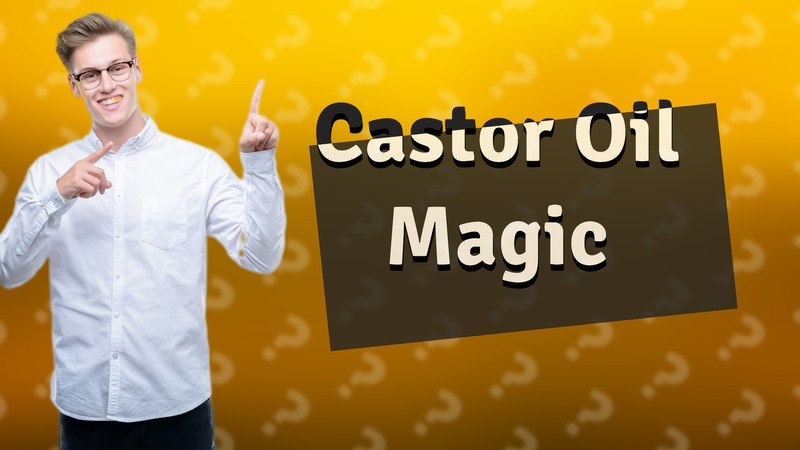 Castor Oil Magic