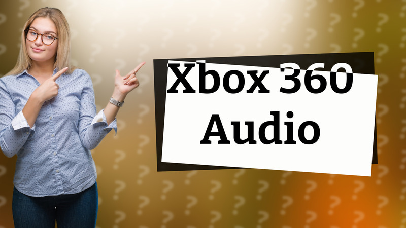 Xbox 360 Audio